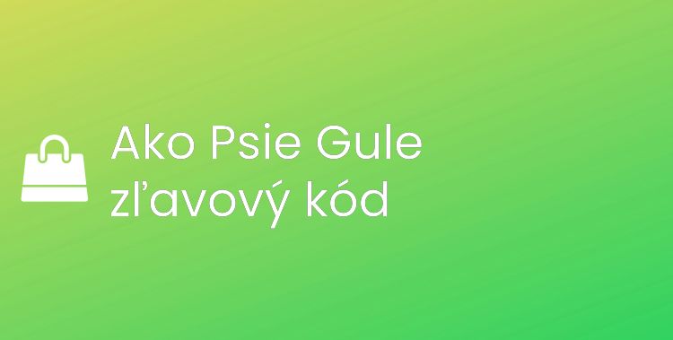 Ako Psie Gule promo kód